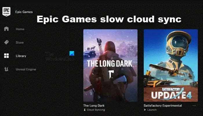 Epic Games slow cloud sync