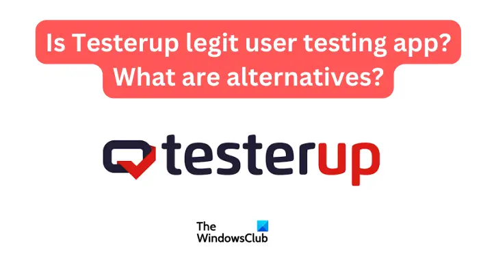 Is Testerup legit user testing app? What are alternatives?