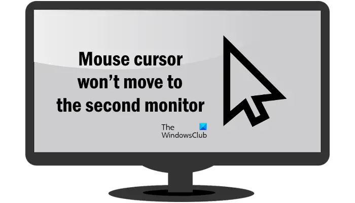 Mouse won’t move to second monitor