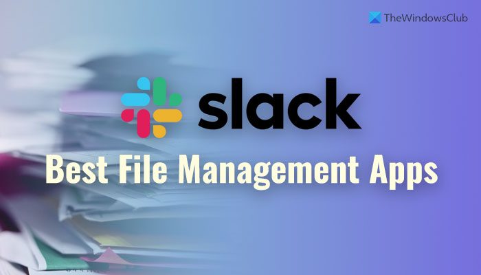 Best file management apps for Slack