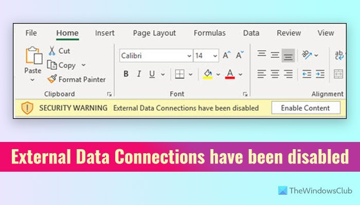 External Data Connections have been disabled in Excel