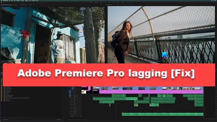 Adobe Premiere Pro lagging