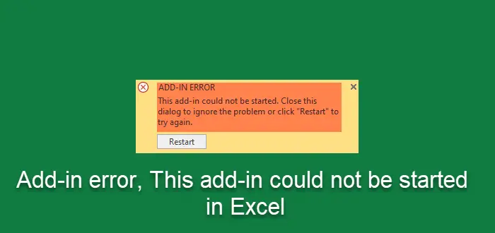 Add-in error, This add-in could not be started in Excel