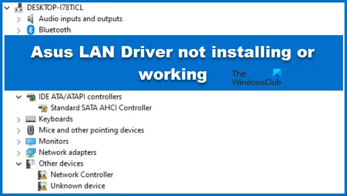 Asus LAN Driver not installing or working