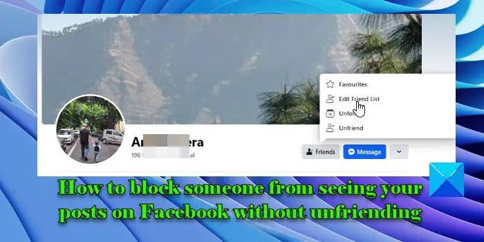 Block someone from seeing your posts on Facebook