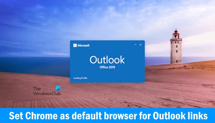 Set Chrome default browser Outlook links