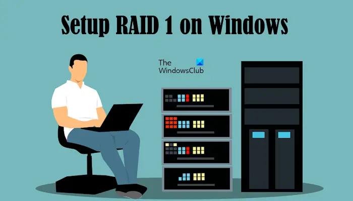 Setup RAID 1 on Windows