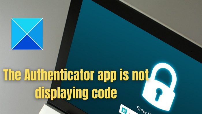 The Authenticator app is not displaying code