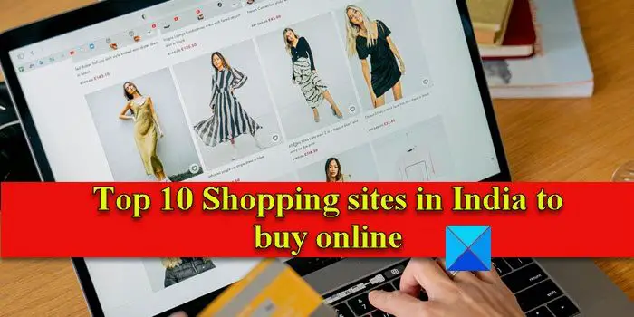 Top 10 Shopping sites in India to buy online