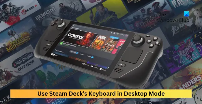 How to use Steam Deck Keyboard in Desktop Mode