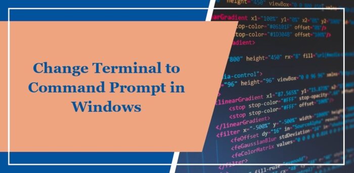 Change Terminal to Command Prompt in Windows 11
