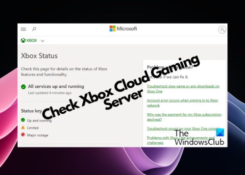 How to check Xbox Cloud Gaming Server Status? Is it down or not?