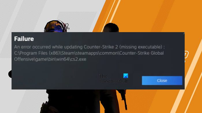 Counter-Strike 2（缺少可执行文件）错误