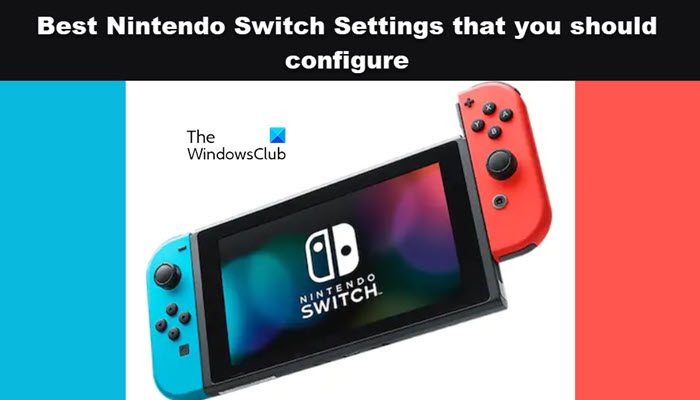 Best Nintendo Switch Settings that you should configure