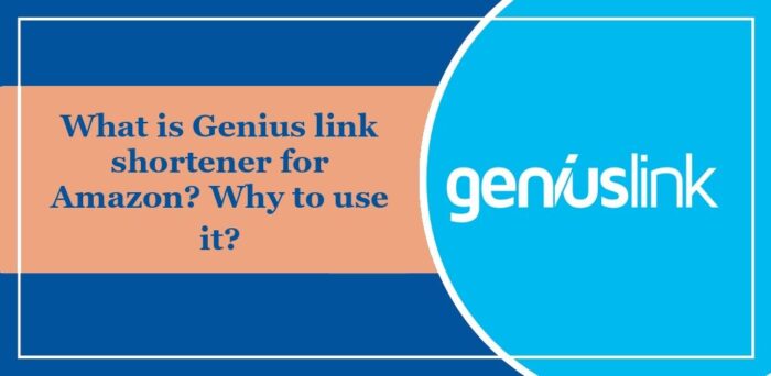 what-is-genius-link-shortener-for-amazon-why-to-use-it