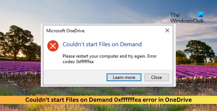 Couldn't start Files on Demand 0xffffffea error in OneDrive