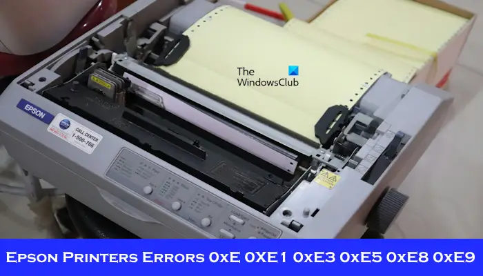 Epson Printers Errors 0xE 0xE1 0xE3 0xE5 0xE8 0xE9