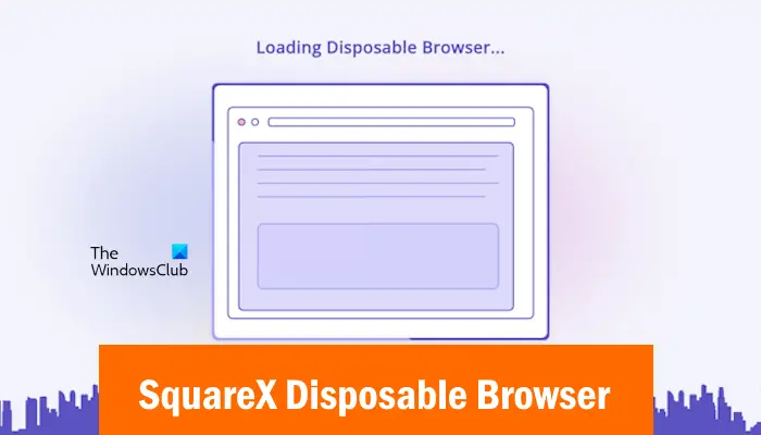 SquareX Disposable Browser