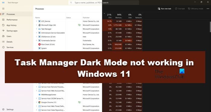 Task Manager Dark Mode not working in Windows 11
