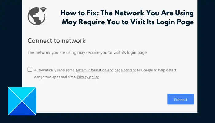 How to Fix: The Network You Are Using May Require You to Visit Its Login Page