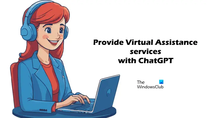 Virtual Assistance services with ChatGPT