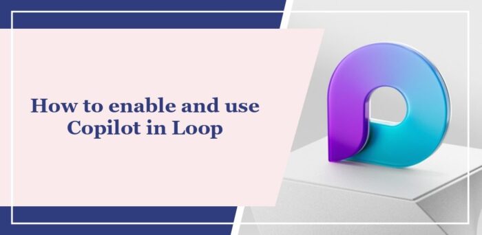 how-to-enable-and-use-copilot-in-loop