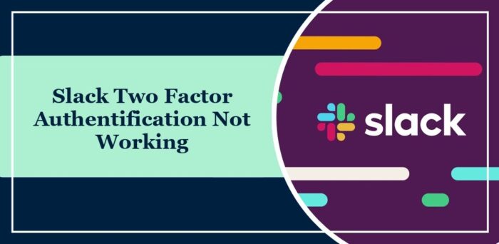 slack-two-factor-authentification-not-working