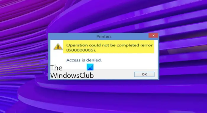 Fix 0x00000005 Printer Error on Windows PC