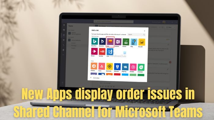 Apps display order issues in Shared Channel for Microsoft Teams