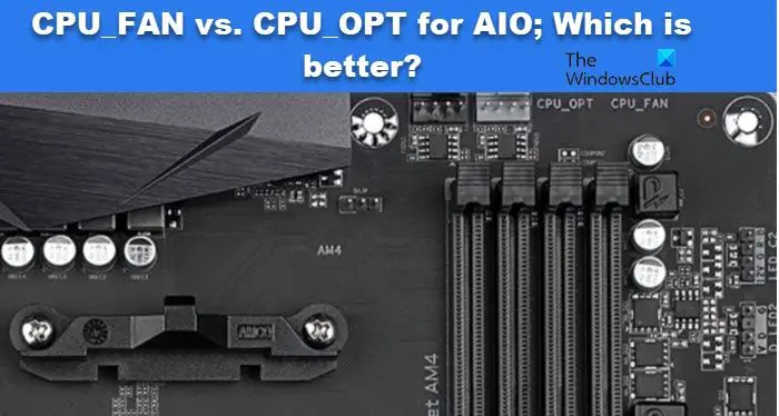 CPU_FAN frente a CPU_OPT para AIO