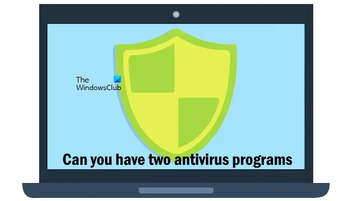 Can you have two antivirus programs