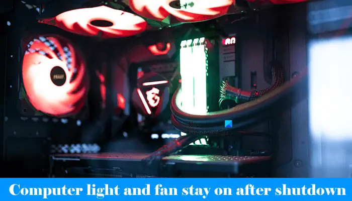 Computer light fan stay on shutdown