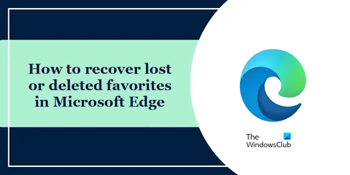 Recover lost or deleted favorites in Microsoft Edge