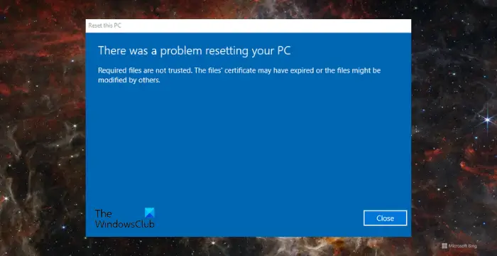 Required Files are not trusted during Windows Reset [Fix]