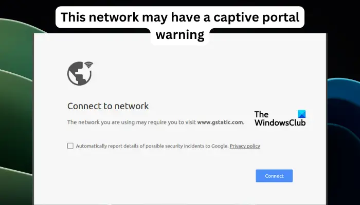 This network may have a captive portal warning