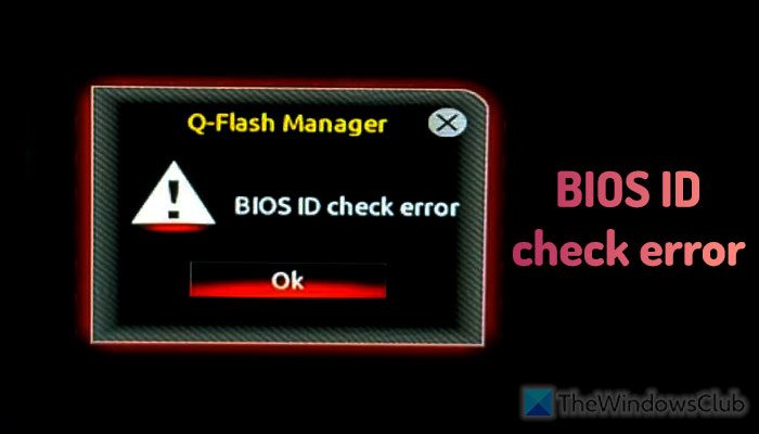 Fix BIOS ID check error on Windows computer