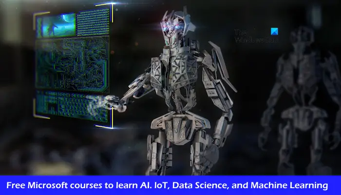 Microsoft courses to learn AI, IoT, Data Science, Machine Learning