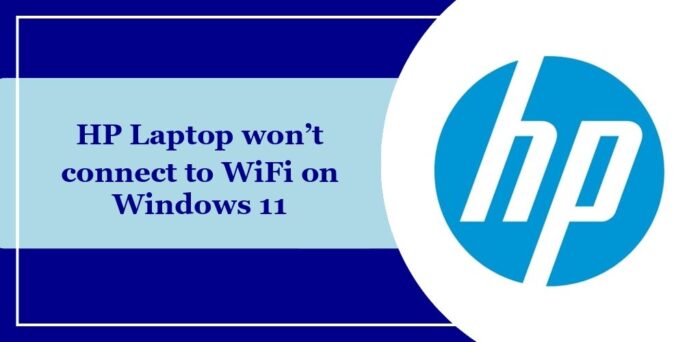 hp-laptop-wont-connect-to-wifi-on-windows-11