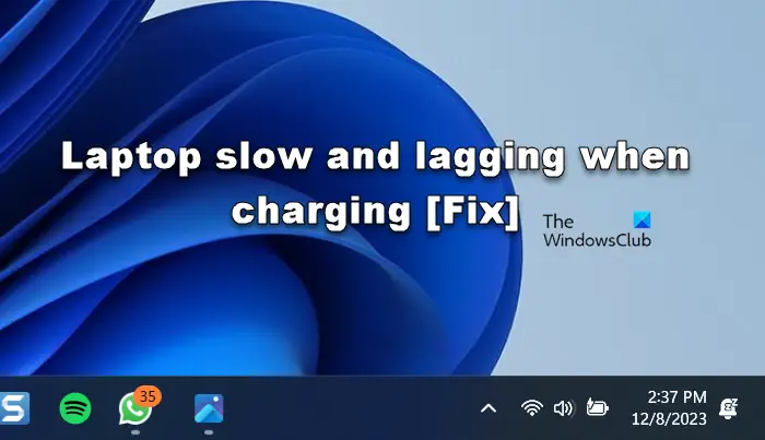 Laptop slow and lagging when charging