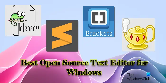 Best Open Source Text Editor for Windows 11/10