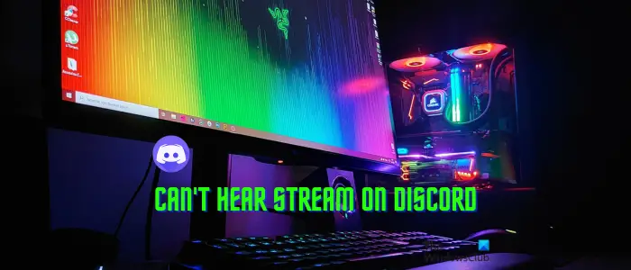 Can't hear stream on Discord