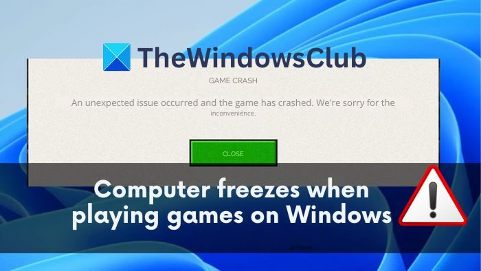 Computer freezes when playing games on Windows