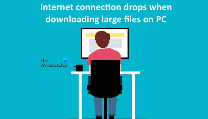 Internet connection downloading large