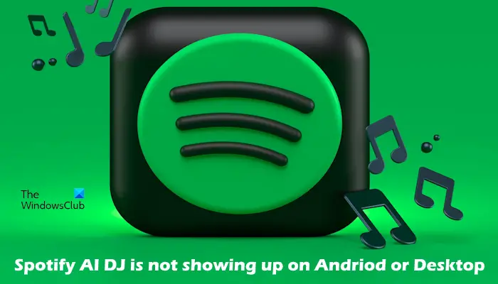 Spotify AI DJ is not showing up