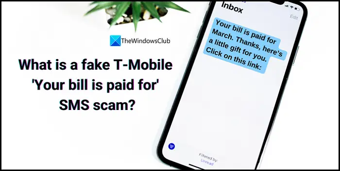 T-Mobile 'Your bill is paid for' SMS scam