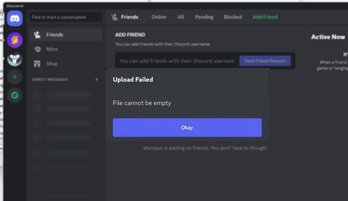 Upload Failed File cannot be empty Discord error