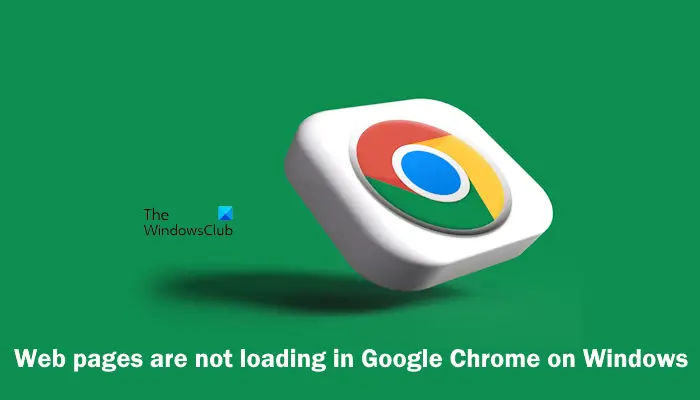 Web pages are not loading in Chrome