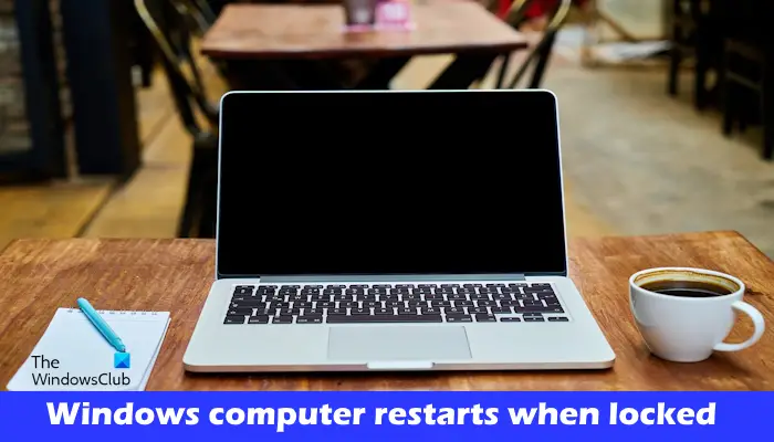 Windows computer restarts when locked 