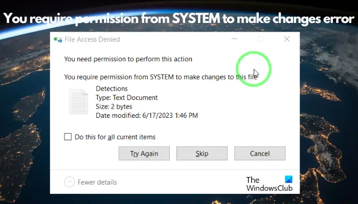 You require permission from SYSTEM to make changes error
