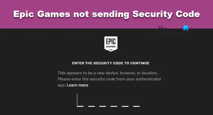 Epic Games not sending Security Code